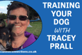 Training your dog with Tracey Prall
