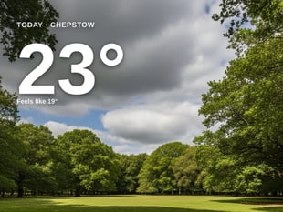 Chepstow: partly cloudy, high of 23°C